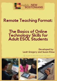 Remote Teaching Format: Basics of Online Technology Skills for Adult ESOL Students